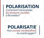 Polarisation, comment transcender les divisions sociales à Bruxelles ? 