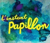 L'instant papillon