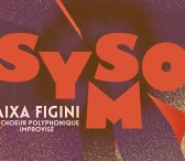 SYSMO ft Aixa Figini x Choeur Polyphonique Improvisé